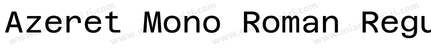 Azeret Mono Roman Regular字体字体转换
